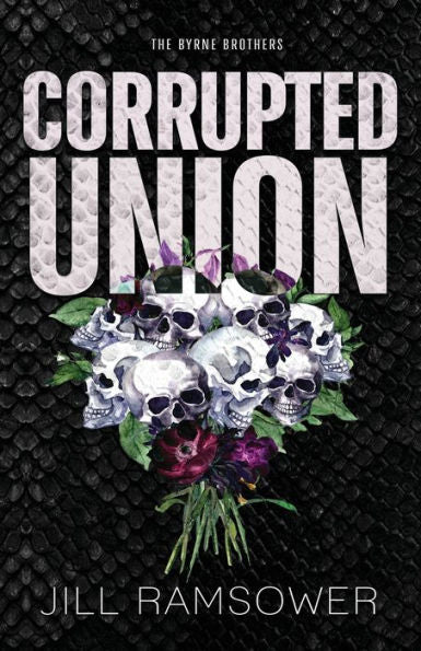 Corrupted Union (The Byrne Brothers) - 9781957398624