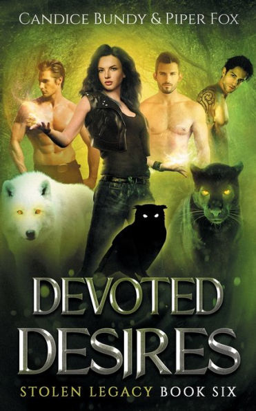 Devoted Desires: A Why Choose Paranormal Romance (Stolen Legacy)