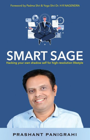 Smart Sage: Hacking Your Own Shadow Self For High-Resolution Lifestyle - 9781957456232