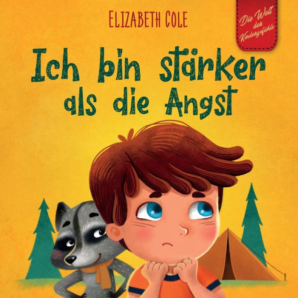 Ich Bin Stärker Als Die Angst: Ein Kinderbuch Zum Umgang Mit Sorgen, Stress Und Furcht (Gefühle Von Kindern) (World Of Kids Emotions) (German Edition) - 9781957457222