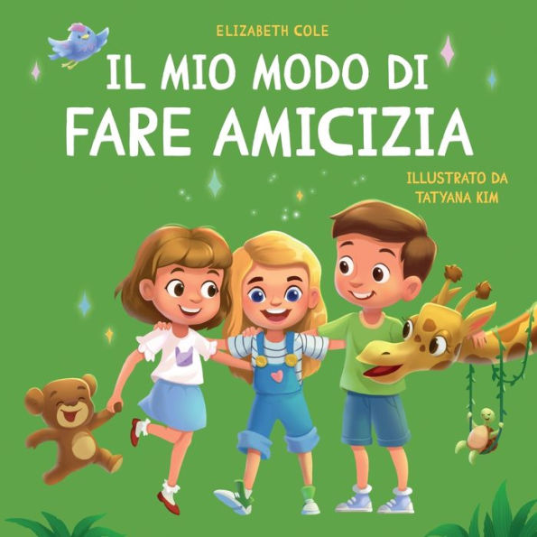 Il Mio Modo Di Fare Amicizia: Libro Per Bambini Sull'Amicizia, L'Inclusione E La Competenza Sociale (Il Mondo Delle Emozioni Dei Bambini) (My Way: Social Emotional Books For Kids) (Italian Edition) - 9781957457512