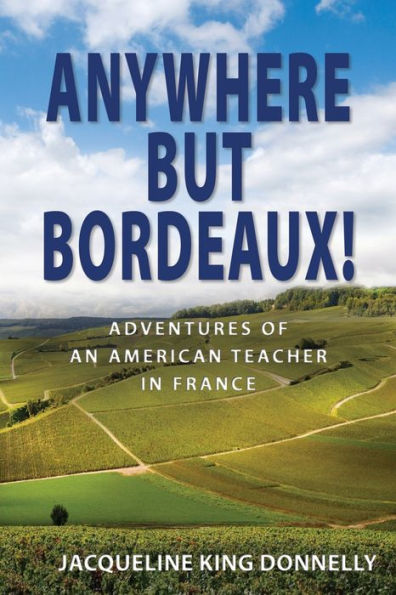 Anywhere But Bordeaux!