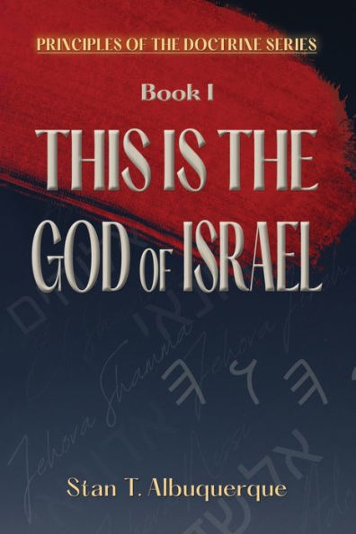 This Is The God Of Israel (Principles Of The Doctrine) - 9781957528045
