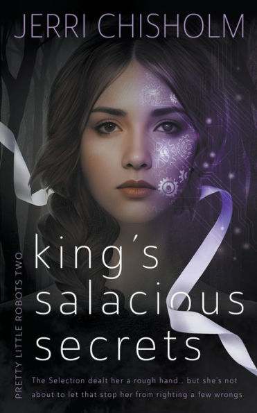 King's Salacious Secrets: A Ya Fantasy Romance Series (Pretty Little Robots) - 9781957548913