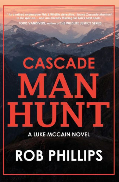 Cascade Manhunt: A Luke Mccain Novel (Luke Mccain Mysteries) - 9781957607214