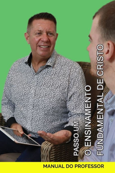 Passo Um - O Ensinamento Fundamental De Cristo (Português - Serie Fundamentos Do Discipulado) (Portuguese Edition) - 9781957626123