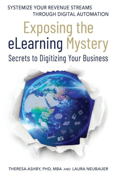 Exposing The Elearning Mystery: Secrets To Digitizing Your Business