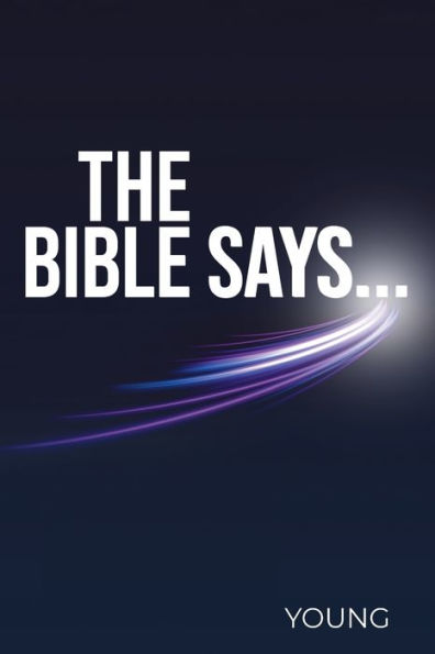 The Bible Says... - 9781957676579