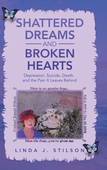 Shattered Dreams And Broken Hearts: Depression, Suicide, Death, And The Pain It Leaves Behind - 9781957676630
