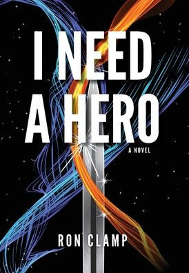 I Need A Hero - 9781957723839