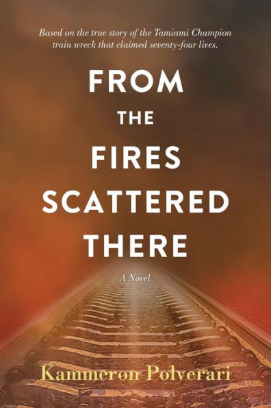 From The Fires Scattered There - 9781957723952