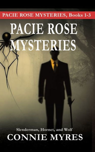 Pacie Rose Mysteries: Slenderman, Hornet, And Wolf