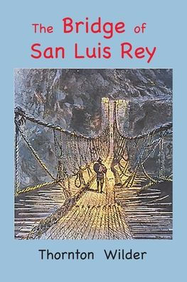 The Bridge Of San Luis Rey: Large Print Edition