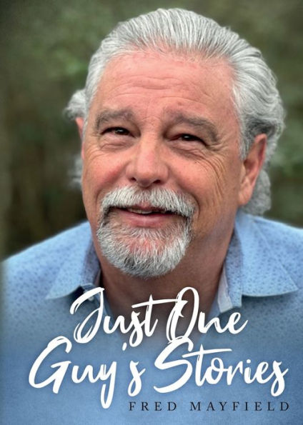 Just One Guy's Stories - 9781958000489
