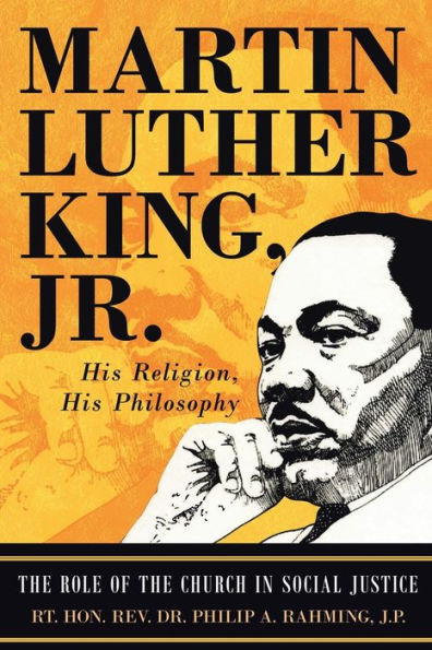 Martin Luther King Jr.: His Religion, His Philosophy - 9781958004579