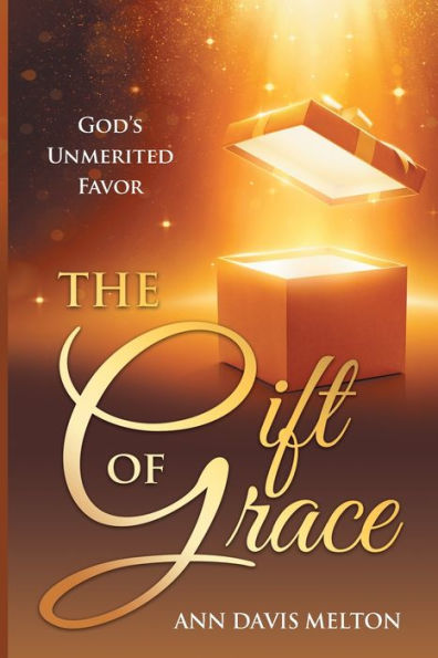 The Gift Of Grace: God's Unmerited Favor - 9781958030967