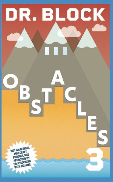 Obstacles: An Unofficial Gaming Adventure Book For Minecrafters (Peter And The Player's Palace) - 9781958048351