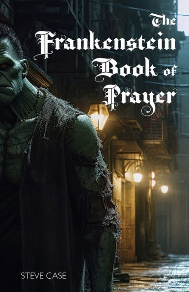 The Frankenstein Book Of Prayer - 9781958061442