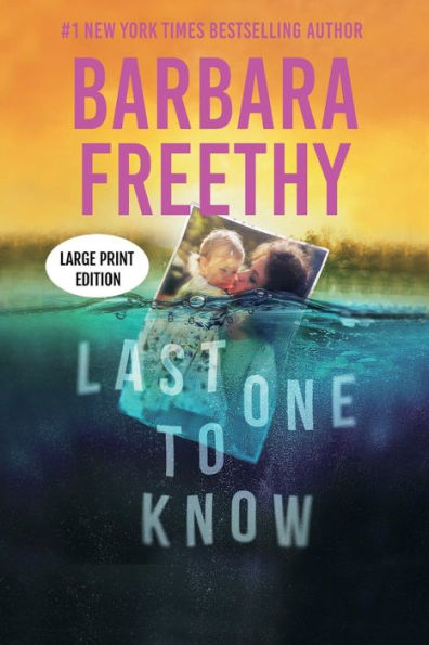 Last One To Know (Large Print Edition): A Riveting Psychological Thriller!
