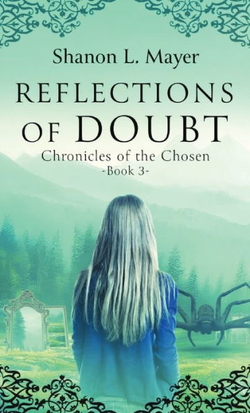 Reflections Of Doubt: Chronicles Of The Chosen, Book 3 - 9781958076064