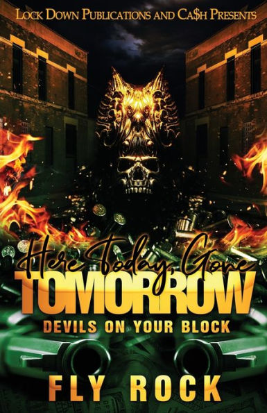 Here Today Gone Tomorrow