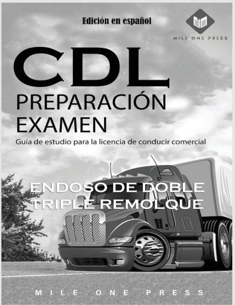 Examen De Preparación Para Cdl: Endoso De Doble Remolque Triple (Spanish Edition)