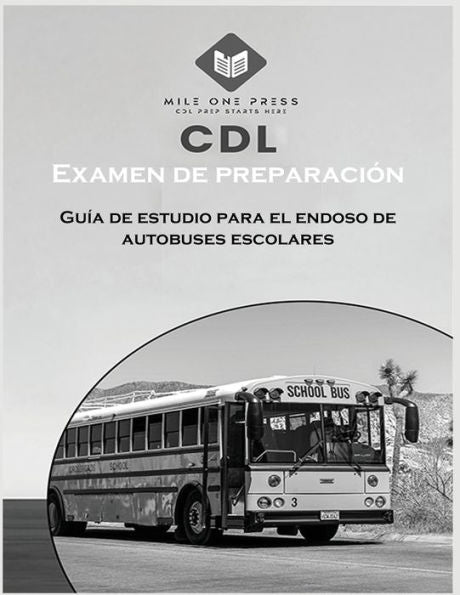 Examen De Preparación Para Cdl: Aprobación Del Autobús Escolar (Spanish Edition)