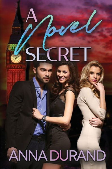 A Novel Secret (A Hot Brits/Hot Scots/Au Naturel Crossover) - 9781958144206