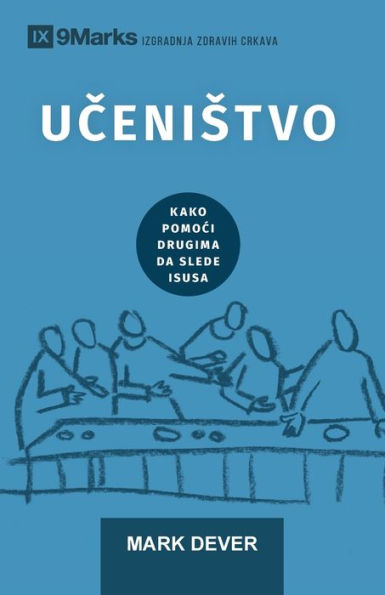 Uc?Enistvo (Discipling) (Serbian): How To Help Others Follow Jesus (Building Healthy Churches (Serbian)) (Selkup Edition)
