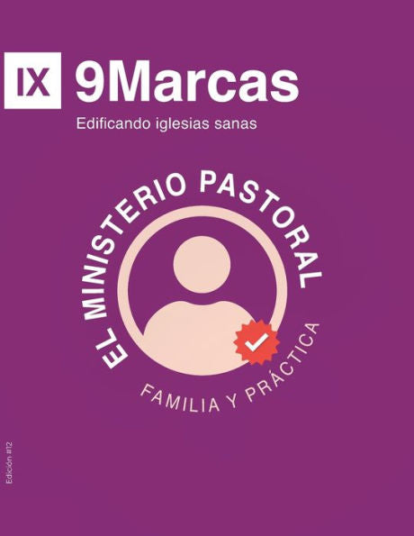 El Ministerio Pastoral: Familia Y Práctica (Spanish Edition) - 9781958168981