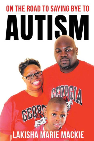 On The Road To Saying Bye To Autism - 9781958169889