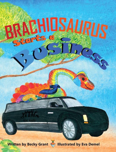 Brachiosaurus Starts A Business - 9781958195482