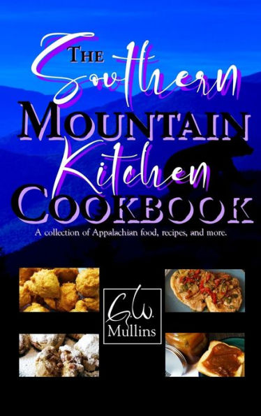 The Southern Mountain Kitchen Cookbook - 9781958221068