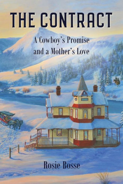 The Contract: A Cowboy's Promise And A Mother's Love (Home On The Range Series)