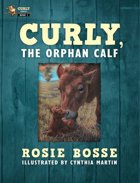 Curly, The Orphan Calf - 9781958227169