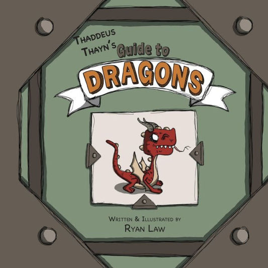 Thaddeus Thayn's Guide To Dragons - 9781958302149
