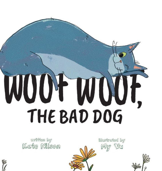 Woof, Woof, The Bad Dog - 9781958302729