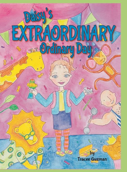 Daisy's Extraordinary Ordinary Day - 9781958302767