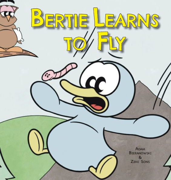 Bertie Learns To Fly (Bertie And Owl) - 9781958302798