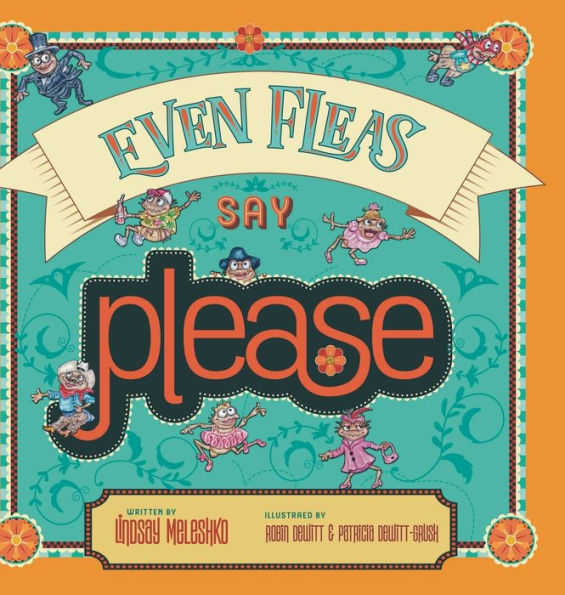 Even Fleas Say Please - 9781958302859