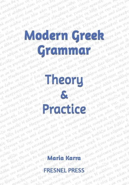 Modern Greek Grammar Theory And Practice (Learn Greek)