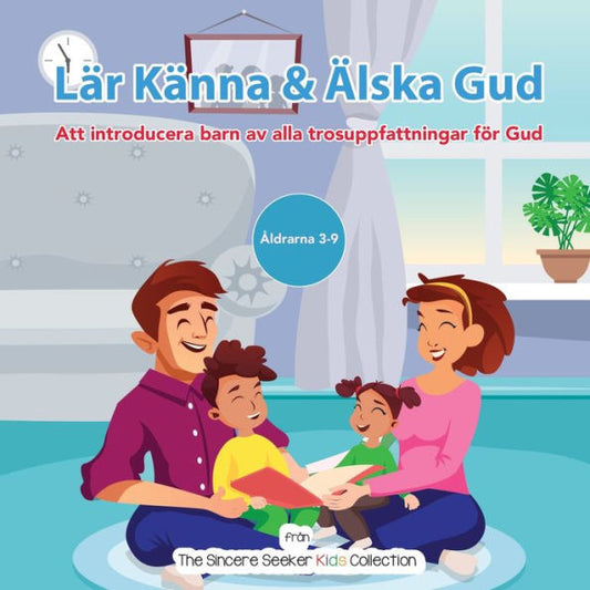Lär Känna & Älska Gud: Att Introducera Gud För Barn Av Alla Trosuppfattningar (Swedish Edition) - 9781958313923