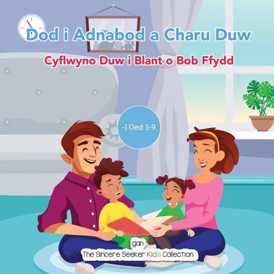 Dod I Adnabod A Charu Duw: Cyflwyno Duw I Blant O Bob Ffydd (Welsh Edition) - 9781958313930