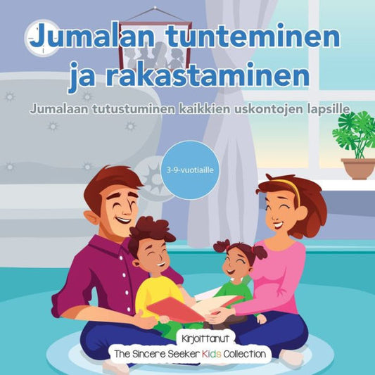 Jumalan Tunteminen Ja Rakastaminen: Jumalaan Tutustuminen Kaikkien Uskontojen Lapsille (Finnish Edition) - 9781958313961