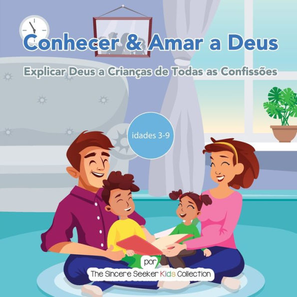 Conhecer & Amar A Deus: Explicar Deus A Criancas De Todas As Confissoes (Portuguese Edition) - 9781958313985