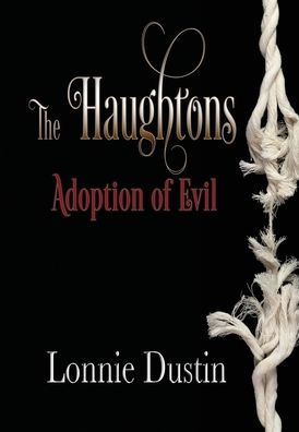 The Haughtons Adoption Of Evil: Adoption Of Evil