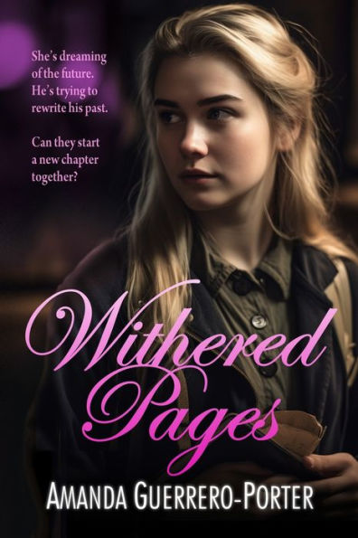 Withered Pages: A Small Town Contemporary Romance - 9781958354377
