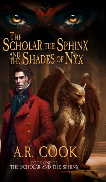 The Scholar, The Sphinx, And The Shades Of Nyx: A Young Adult Fantasy Adventure (Scholar And The Sphinx)
