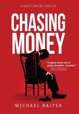 Chasing Money: A Marty And Bo Thriller