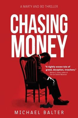 Chasing Money: A Marty And Bo Thriller - 9781958363966